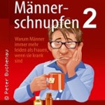 Männerschnupfen 2 - (10 Jahre) Dinner Show