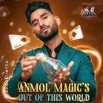 Anmol Magic - Out of this world - Europe Tour 2026