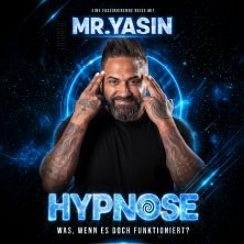 Mr. Yasin - Hypnose: Was, wenn es doch funktioniert? 11.10.2027 westand