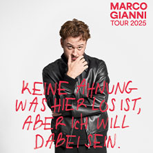 Marco Gianni - Keine Ahnung was hier los ist, aber ich will dabei sein 11.12.2025 westand