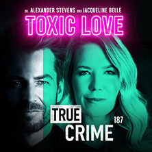 Alexander Stevens & Jacqueline Belle - True Crime - Toxic Love 03.07.2026 Congress Park Wolfsburg