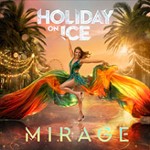 Holiday on Ice - MIRAGE / Premiere