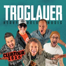 Troglauer - Heavy Volxmusic - Clubtour 2026 27.03.2026 westand