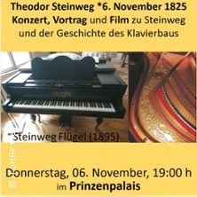 Theodor Steinweg - 6. November 1825 | Konzert, Vortrag und Film