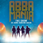 Komfort-Ticket | ABBAMANIA THE SHOW - Dancing Queen - Tour 2026