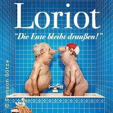 Loriot - Die Ente bleibt draußen! 12.09.2026 Congress Park Wolfsburg