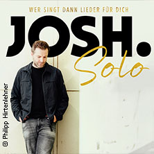 Josh. - Wer singt dann Lieder für dich - Solo Tour 2026 15.05.2026 Hallenbad - Kultur am Schachtweg