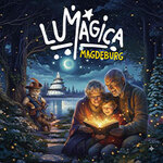 LUMAGICA Magdeburg - Märchenwelt